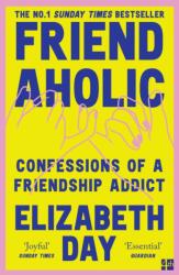 Friendaholic (ISBN: 9780008374938)