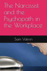 The Narcissist and the Psychopath in the Workplace - Lidija Rangelovska, Sam Vaknin (ISBN: 9781717793812)