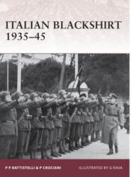 Italian Blackshirt 1935-45 - Pier Paolo Battistelli (ISBN: 9781846035050)