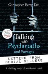 Talking with Psychopaths and Savages: Letters from Serial Killers (ISBN: 9781789466584)
