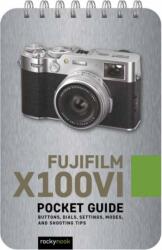 Fujifilm X100vi: Pocket Guide - Rocky Nook (ISBN: 9798888142691)