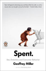 Geoffrey Miller - Spent - Geoffrey Miller (ISBN: 9780143117230)