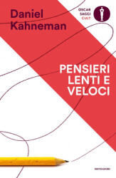 Pensieri lenti e veloci - Daniel Kahneman (ISBN: 9788804736127)