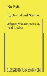 No Exit - Jean Paul Sartre, Paul Bowles (ISBN: 9780573613050)