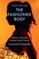 The Fashioned Body (ISBN: 9781509547890)