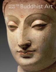 How to Read Buddhist Art (ISBN: 9781588396730)