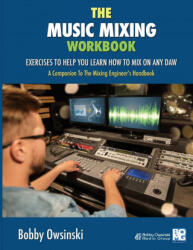 Music Mixing Workbook - Bobby Owsinski (ISBN: 9781946837110)