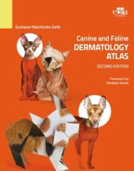 Canine and Feline Dermatology Atlas 2nd Edition (ISBN: 9781957260310)