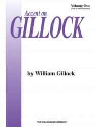 Accent on Gillock Volume 1: National Federation of Music Clubs 2020-2024 Selection Early to Mid-Elementary Level - William Gillock (ISBN: 9780877180760)