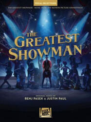 The Greatest Showman - Vocal Selections: Vocal Line with Piano Accompaniment - Benj Pasek, Justin Paul (ISBN: 9781540025050)