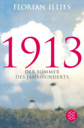 1913 - Der Sommer des Jahrhunderts - Florian Illies (ISBN: 9783596193240)