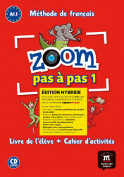 Zoom pas à pas 1 Éd. hybride Livre + Cahier + CD - JONVILLE, CATHERINE, MOULIERE, JEAN-FRANÇOIS, FERREIRA PINTO, MANUELA, QUINSON, JOCELYNE, KARNIEWICZ, VI (ISBN: 9788419236999)