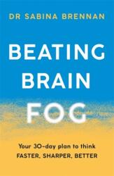 Beating Brain Fog (ISBN: 9781409197720)