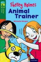Oxford Reading Tree TreeTops Fiction: Level 12 More Pack C: Shelley Holmes Animal Trainer (ISBN: 9780198447870)