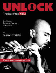 Sarpay Ozcagatay - Unlock - Sarpay Ozcagatay (ISBN: 9780692794630)