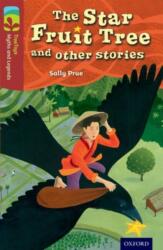 Oxford Reading Tree TreeTops Myths and Legends: Level 15: The Star Fruit Tree And Other Stories (ISBN: 9780198446330)
