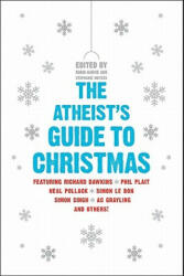 The Atheist's Guide to Christmas - Robin Harvie, Stephanie Meyers (ISBN: 9780061997976)