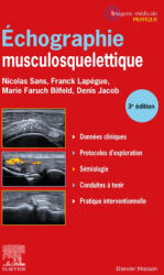 Echographie musculosquelettique - Nicolas Sans, Franck Lapègue, Docteur Marie Faruch-Bifeld (ISBN: 9782294770951)