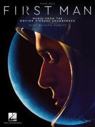 First Man: Music from the Motion Picture Soundtrack - Justin Hurwitz (ISBN: 9781540043634)