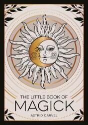 The Little Book of Magick (ISBN: 9781837994137)