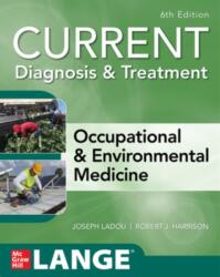 CURRENT Diagnosis & Treatment: Medicină ocupațională și de mediu (ISBN: 9781260143430)