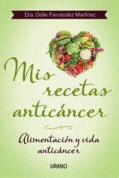 Mis recetas anticáncer - ODILE FERNANDEZ (ISBN: 9788479534370)
