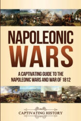 Napoleonic Wars - Captivating History (ISBN: 9781647482640)