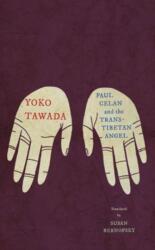 Paul Celan and the Trans-Tibetan Angel (ISBN: 9780811234870)
