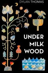 Under Milk Wood (ISBN: 9781784878900)