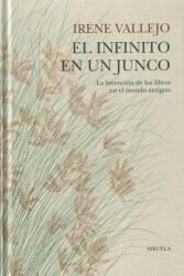 El infinito en un junco : la invención de los libros en el Mundo Antiguo (ISBN: 9788418436208)