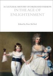 A Cultural History of Dress and Fashion in the Age of Enlightenment (ISBN: 9781350204690)