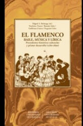 EL FLAMENCO. BAILE, MUSICA Y LIRICA | A. BERLANDA, MIGUEL, N, CASTRO, GUI TORRES, NORBERTO, SOLER, RAMO (ISBN: 9788433867018)