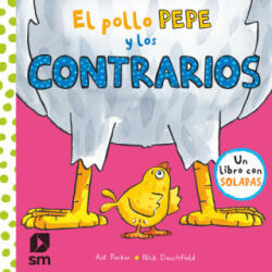 El pollo Pepe y los contrarios - NICK DENCHFIELD (ISBN: 9788491820512)
