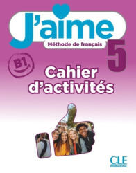 J'aime niveau 5 cahier d'exercices - Maria Stéfanou, Cédric Vial (ISBN: 9782090362176)