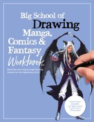 Big School of Drawing Manga, Comics & Fantasy Workbook (ISBN: 9780760384701)
