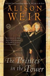 The Princes in the Tower - Alison Weir (ISBN: 9780345391780)