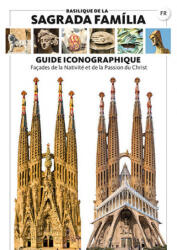 Basilique de la Sagrada Família, guide iconographique - Liz Rodríguez, Josep (ISBN: 9788484788492)