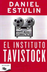 El instituto Tavistock / The Tavistock Institute - DANIEL ESTULIN (ISBN: 9788498727869)