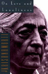 On Love and Loneliness - Jiddu Krishnamurti (ISBN: 9780062510136)