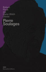 Pïerre Soulages - Fleck, Obrist (ISBN: 9782917217832)