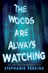 The Woods are Always Watching (ISBN: 9781509860326)
