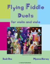 Flying Fiddle Duets for Violin and Viola, Book One (ISBN: 9781635230406)