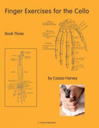 Finger Exercises for the Cello, Book Three - Cassia Harvey (ISBN: 9781932823554)