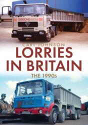 Lorries in Britain: The 1990s (ISBN: 9781398100824)
