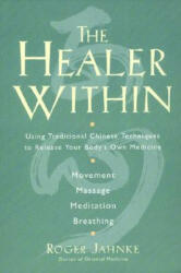 Healer Within - Roger Jahnke (ISBN: 9780062514776)