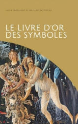 Le livre d'or des symboles - Matilde Battistini, Lucia Impelluso (ISBN: 9782754106092)
