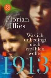 1913 - Ce voiam neapărat să mai povestesc (ISBN: 9783596702220)