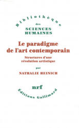 Le paradigme de l'art contemporain - Nathalie Heinich (ISBN: 9782070139231)