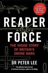 Reaper Force - În spatele războaielor dronelor din Marea Britanie (ISBN: 9781789460780)