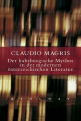 Der habsburgische Mythos in der modernen österreichischen Literatur - Claudio Magris (ISBN: 9783552056527)